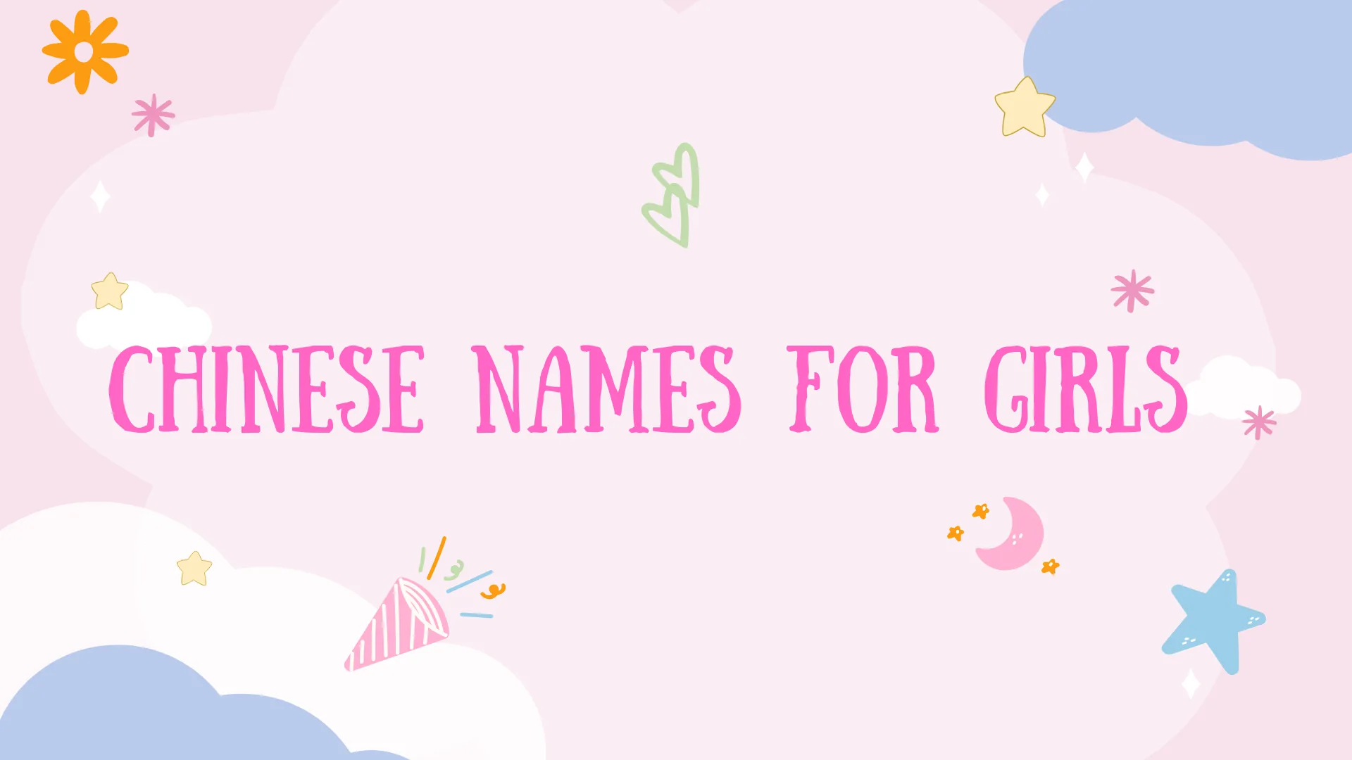 Chinese Girl Names: 50+ Meaningful Names with Pinyin & Pronunciation